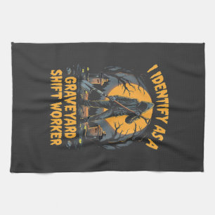 I Identify as a Graveyard Shift Worker Halloween Kitchen Towel