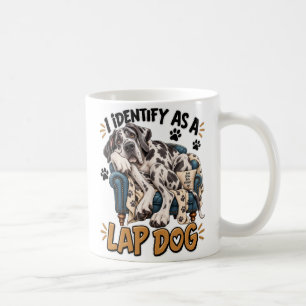 I Identify as a Lap Dog Funny Great Dane Coffee Mug