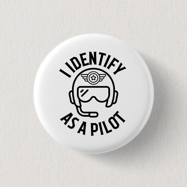 I Identify As A Pilot, Humour, Quote, BFF, Funny 1 Inch Round Button (Front)