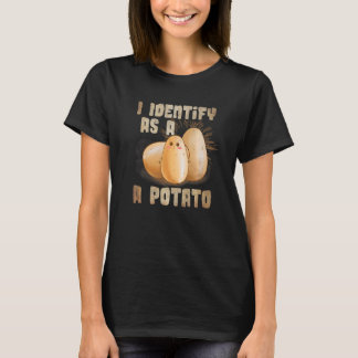 I Identify As A Potato T-Shirt