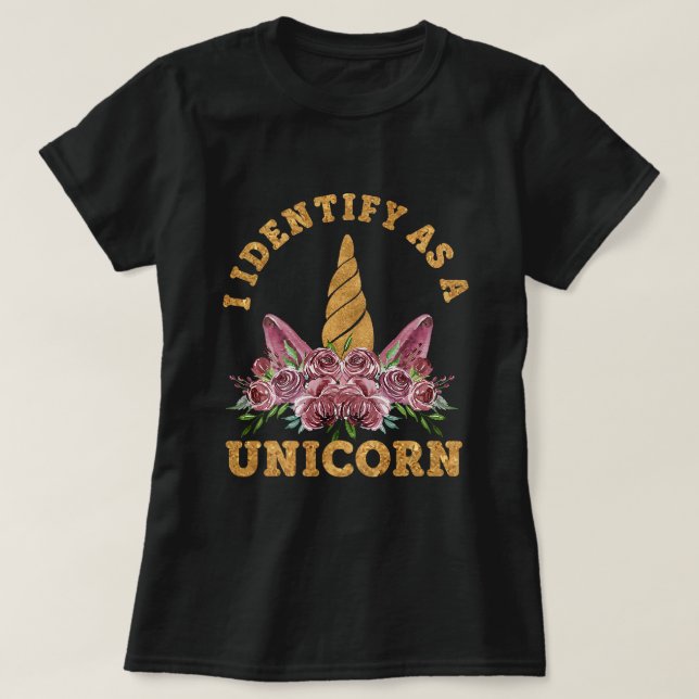 I Identify as a Unicorn 1 T-Shirt (Design Front)