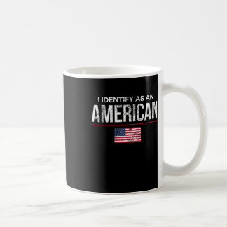 I Identify As An American No Identity Politics Usa Coffee Mug