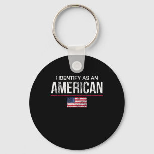 I Identify As An American No Identity Politics Usa Keychain