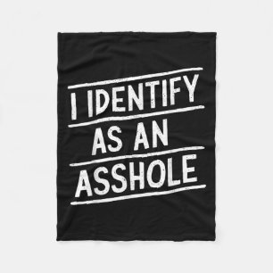I Identify As An Hole Funny Sarcasm Meme Fleece Blanket