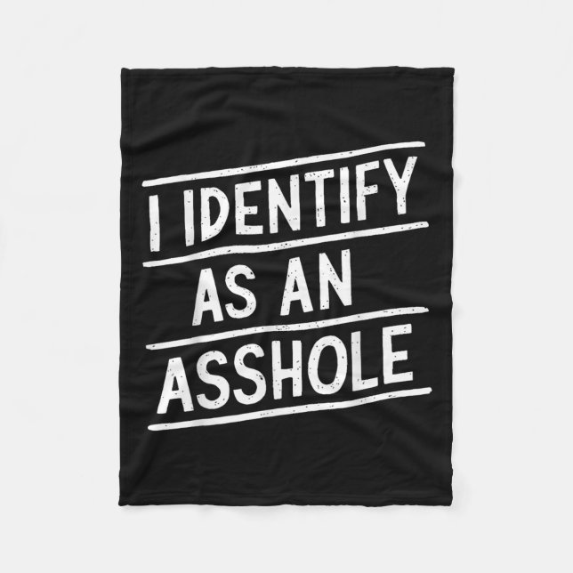 I Identify As An Hole Funny Sarcasm Meme  Fleece Blanket (Front)