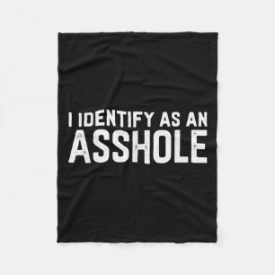I Identify As An Hole Funny Sarcasm Meme Fleece Blanket