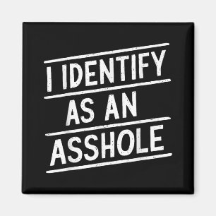 I Identify As An Hole Funny Sarcasm Meme Magnet