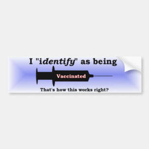 I identify as being vaccinated blue bumper sticker