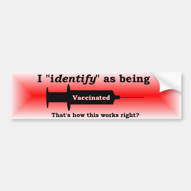 I identify as being vaccinated red bumper sticker (Front)