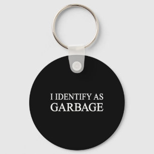 I Identify As Garbage Trump 2024 Funny Political Keychain
