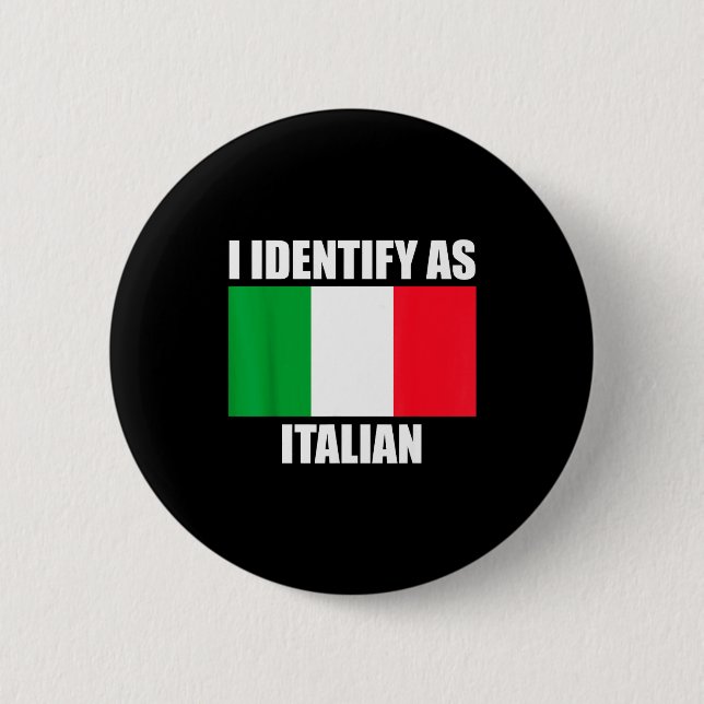 I Identify As Italian Funny Italy Flag  2 Inch Round Button (Front)