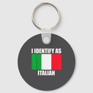 I Identify As Italian Funny Italy Flag  Keychain
