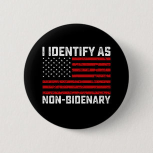 I Identify As Non Bidenary Funny Biden Trump 2024 2 Inch Round Button