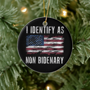 I Identify As Non Bidenary Patriot American Flag Ceramic Ornament