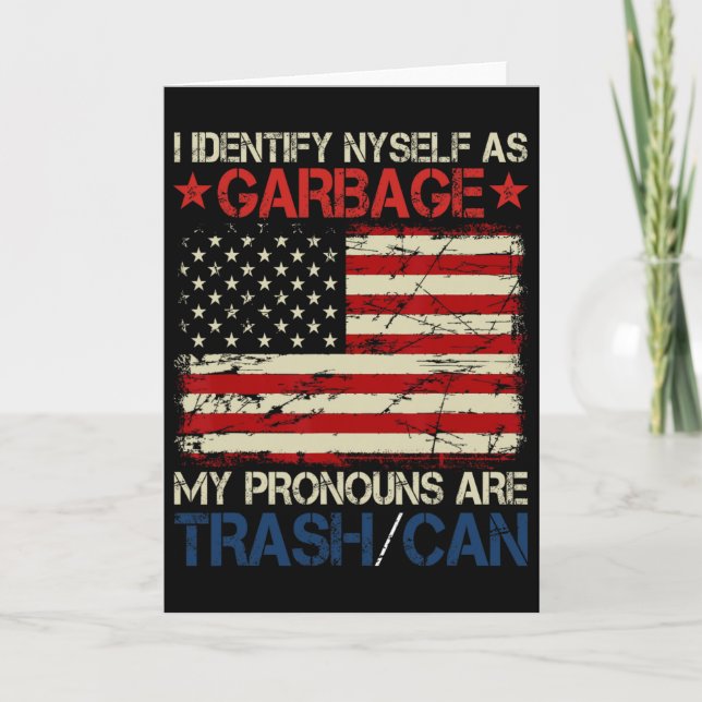 I Identify Myself As Garbage Supporters For Trump  Card (Front)