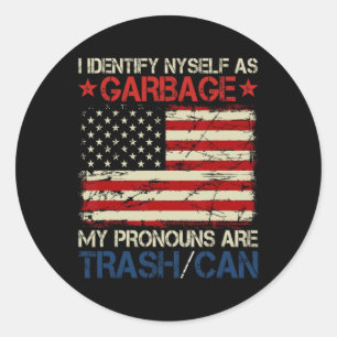 I Identify Myself As Garbage Supporters For Trump  Classic Round Sticker