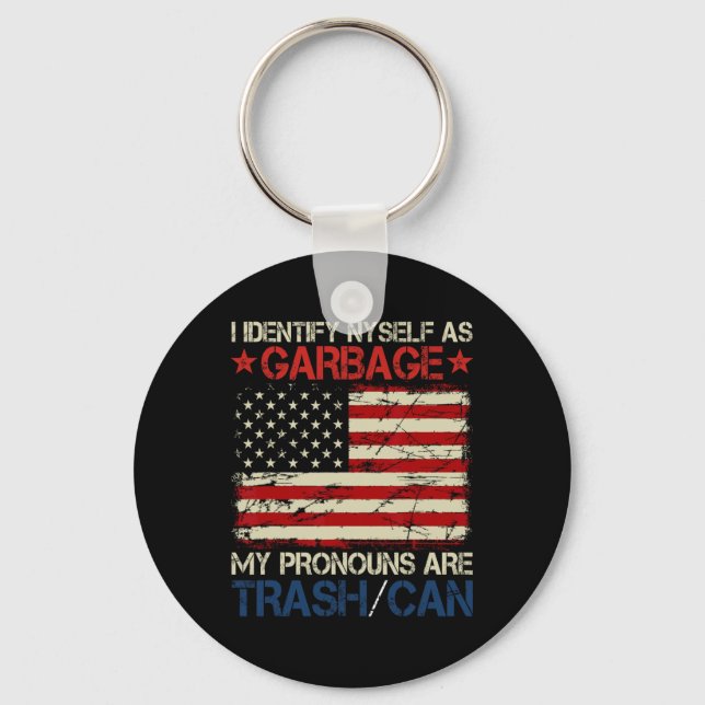 I Identify Myself As Garbage Supporters For Trump  Keychain (Front)