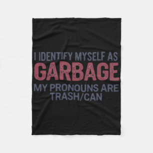 I Identify Myself As Garge Funny Garge For Trump  Fleece Blanket