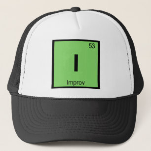 I - Improv Theatre Chemistry Periodic Table Symbol Trucker Hat