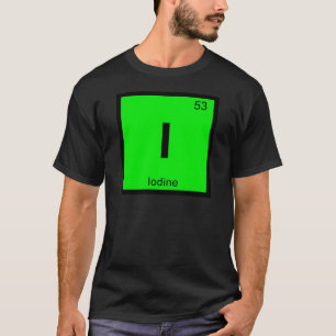 I - Iodine Chemistry Periodic Table Symbol T-Shirt