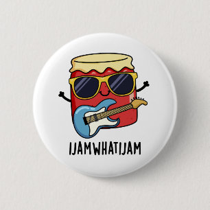 I Jam What I Jam Funny Music Food Pun  2 Inch Round Button