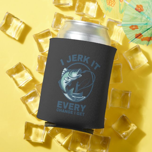 I Jerk It Every Chance I Get Funny Fishing Can Cooler (In Situ Summer)