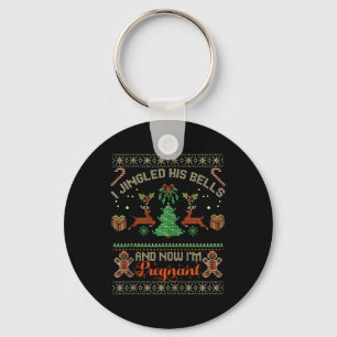 I Jingled His Bells And Now I'm Pregnant Christmas Keychain