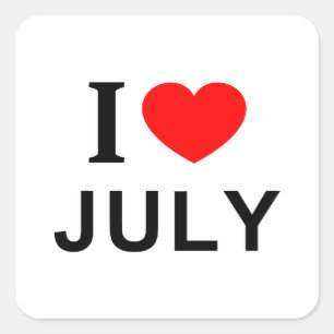I ❤️ JULY I LOVE JULY I HEART JULY SQUARE STICKER