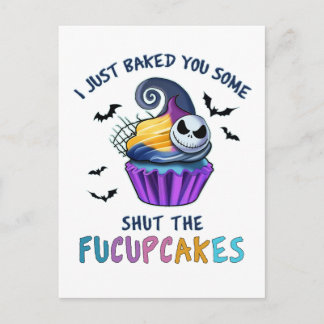 I Just Baked You Some Shut The Fucupcakes Funny Holiday Postcard