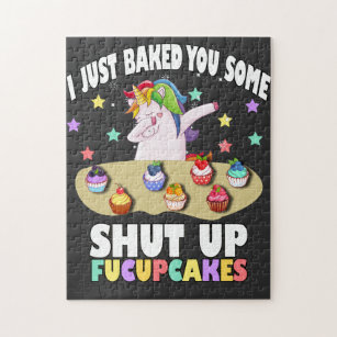 i just baked you some shut up fucupcakes T-Shirt Jigsaw Puzzle