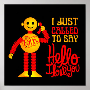 I JUST CALLED TO SAY HELLO I LOVE YOU valentines   Poster