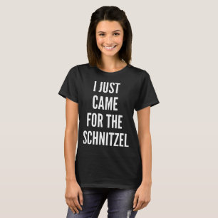 I JUST CAME FOR THE SCHNITZEL V Neck t-shirts