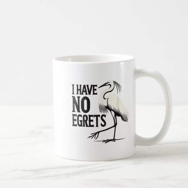 I Just Can't Tee Co. Funny I Have No Egrets Regret Coffee Mug (Right)