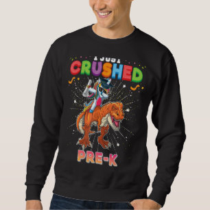 I Just Crushed Pre K Dabbing Unicorn Dinosaur Grad Sweatshirt