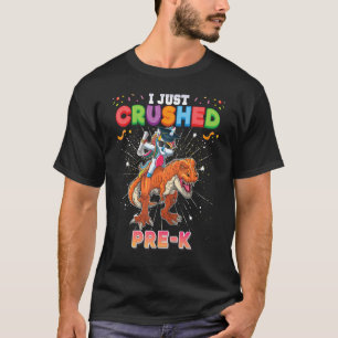 I Just Crushed Pre K Dabbing Unicorn Dinosaur Grad T-Shirt
