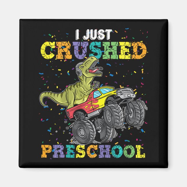 I Just Crushed Preschool Dinosaur T-rex Gaming Mon Magnet (Front)