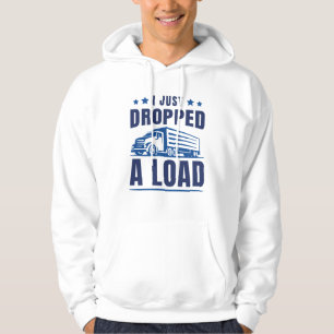 I Just Dropped A Load Hoodie