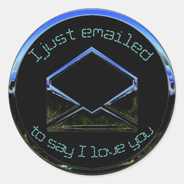 I Just Emailed to Say I Love You Classic Round Sticker (Front)