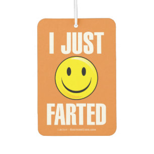 I Just Farted Funny Air Freshener