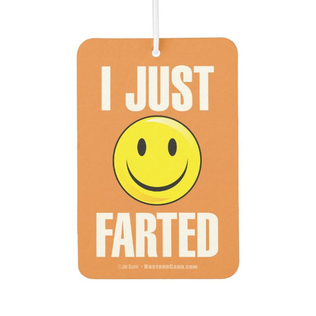 I Just Farted Funny Air Freshener (Front)