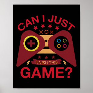 I Just Finish The Game Lover Video Controller Gami Poster