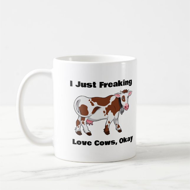 I Just Freaking Love Cows, Okay Cow Coffee Mug (Left)