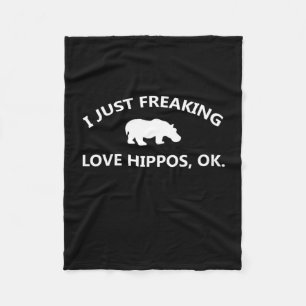 I Just Freaking Love Hippos Gift Fleece Blanket