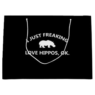 I Just Freaking Love Hippos Gift Large Gift Bag