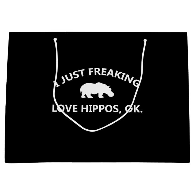 I Just Freaking Love Hippos Gift Large Gift Bag (Front)