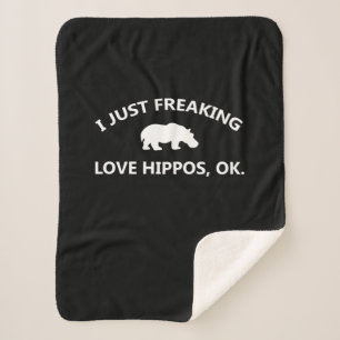I Just Freaking Love Hippos Gift Sherpa Blanket