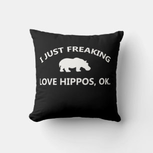 I Just Freaking Love Hippos Gift Throw Pillow
