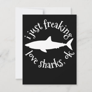 I Just Freaking Love Sharks,Ok - Shark Lover Gifts Invitation