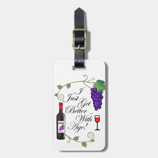 I Just Get Better With Age! Luggage Tag (Front Vertical)