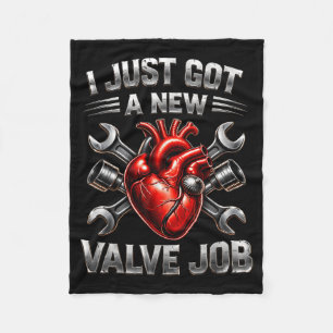 I Just Got A New Valve Job Heart Surgery Recovery Fleece Blanket